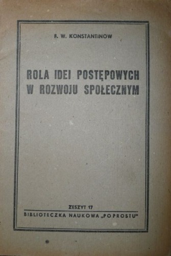 Konstantinow F.W.-Rola idei postępowych w rozwoju społecznym